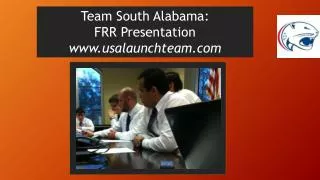 Team South Alabama: FRR Presentation www.usalaunchteam.com