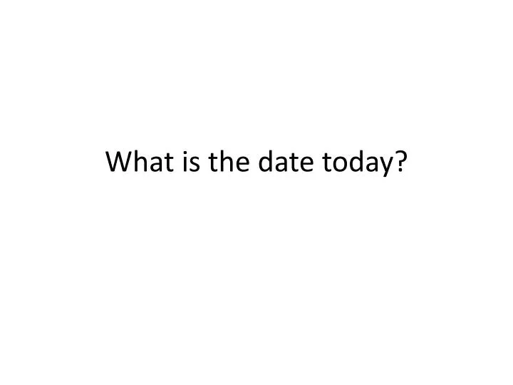 what is the date today