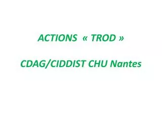 actions trod cdag ciddist chu nantes