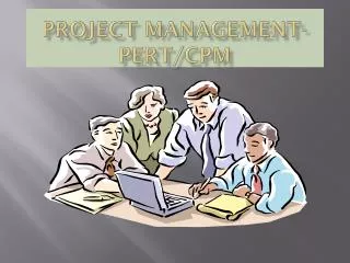 PROJECT MANAGEMENT-PERT/CPM