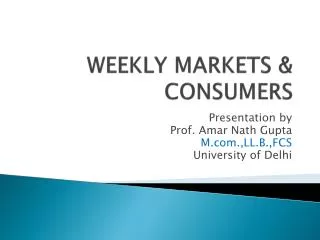 WEEKLY MARKETS &amp; CONSUMERS