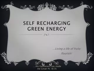 SELF RECHARGING GREEN ENERGY
