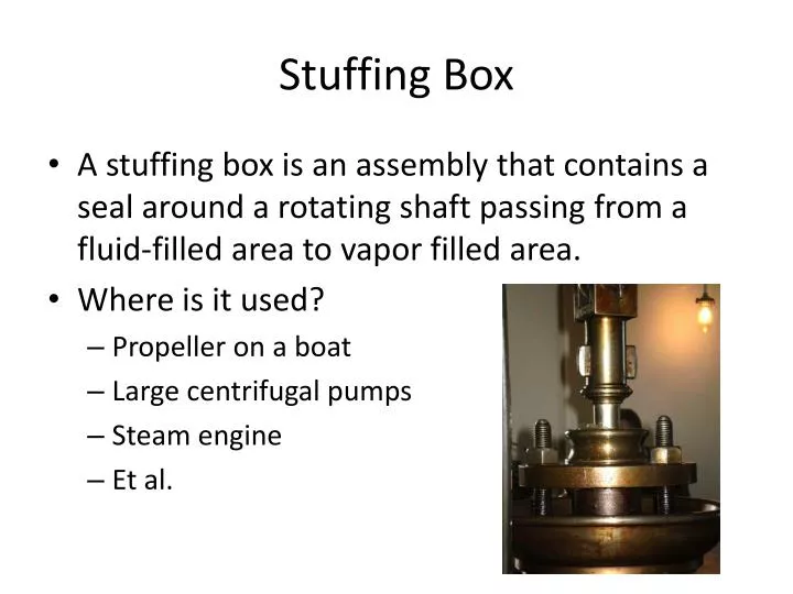 stuffing box