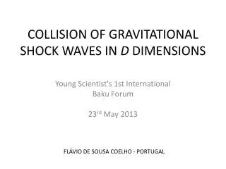 COLLISION OF GRAVITATIONAL SHOCK WAVES IN D DIMENSIONS