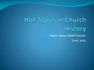 hot topics in church history