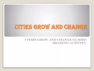 Cities grow and change