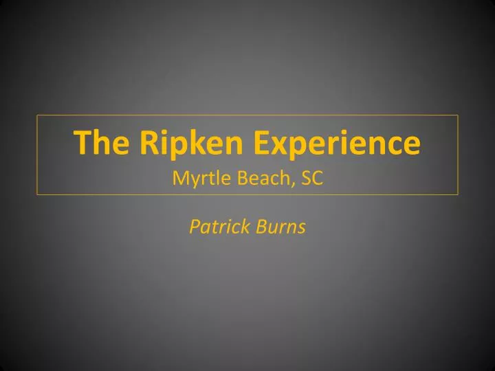 the ripken experience myrtle beach sc