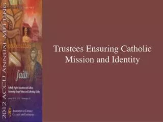 Trustees Ensuring Catholic Mission and Identity