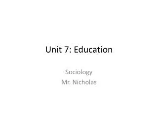 Unit 7: Education