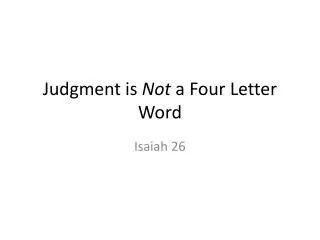 Judgment is Not a Four Letter Word