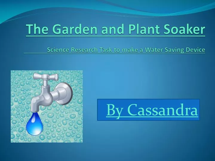 the garden and plant soaker science research task to make a water saving device