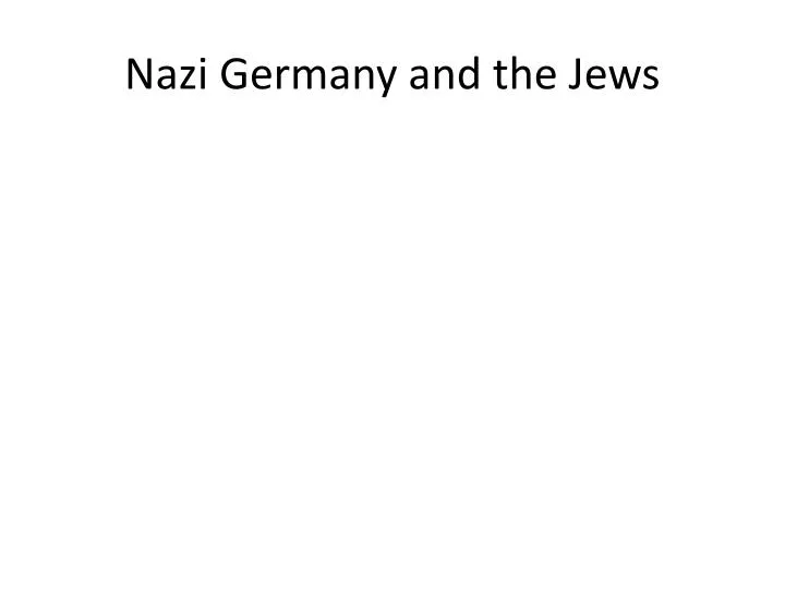 nazi germany and the jews