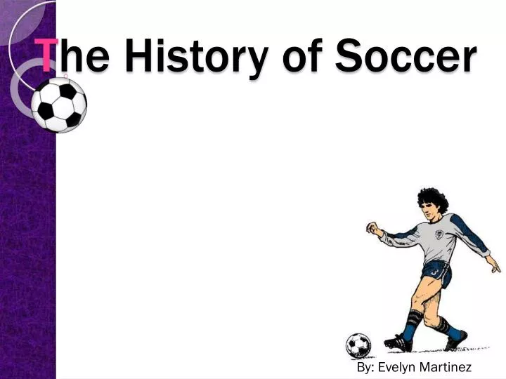 t he history of soccer