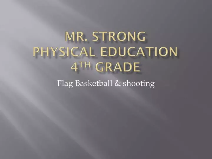 mr strong physical education 4 th grade