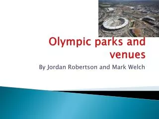 Olympic parks and venues