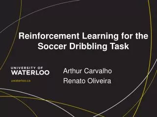 Reinforcement Learning for the Soccer Dribbling Task