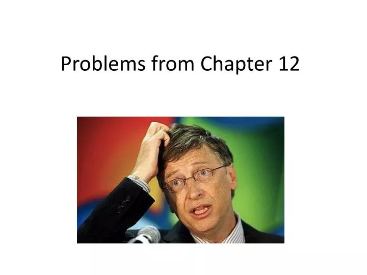 problems from chapter 12