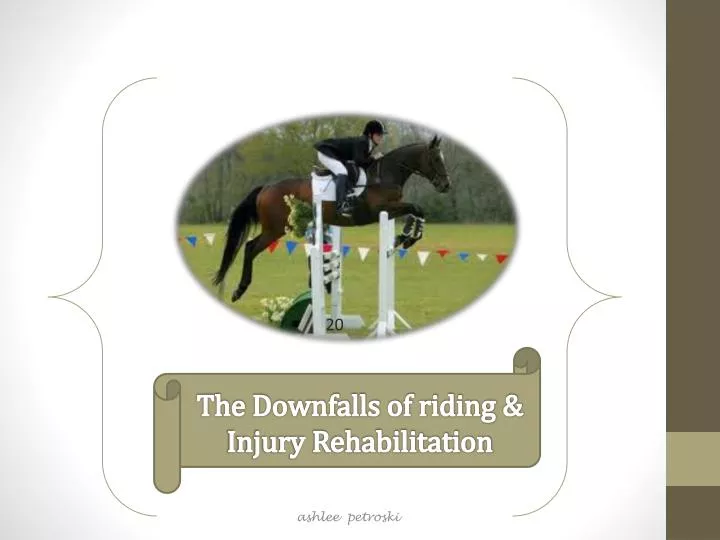 the downfalls of riding injury rehabilitation