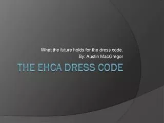 The EHCA Dress Code