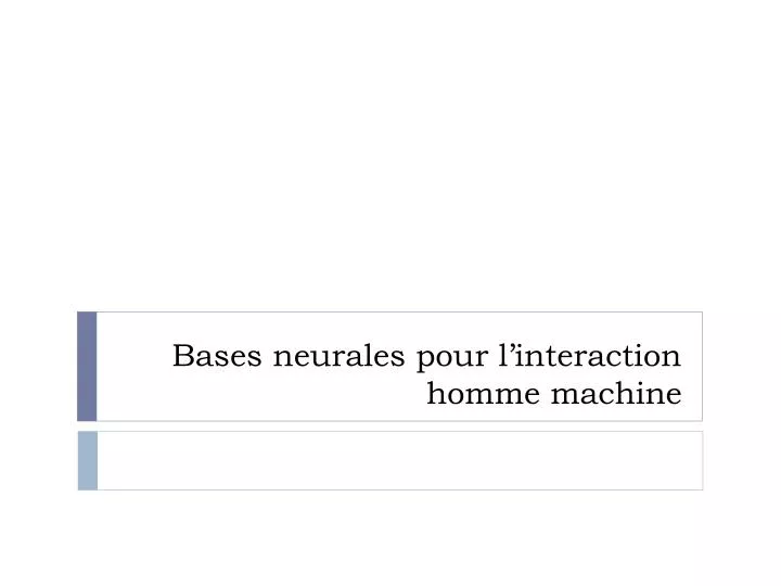 bases neurales pour l interaction homme machine