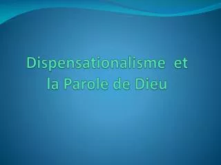 dispensationalisme et la parole de dieu