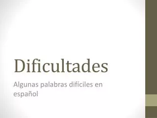 dificultades
