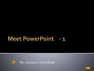 Meet PowerPoint - 1
