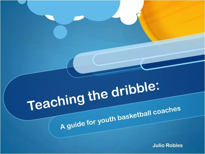 teaching the dribble