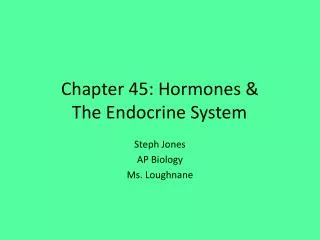 Chapter 45: Hormones &amp; The Endocrine System