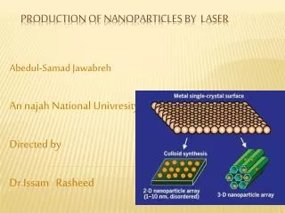 Production of Nanoparticles by laser