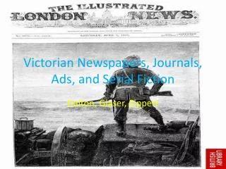 Victorian Newspapers, Journals, Ads, and Serial Fiction