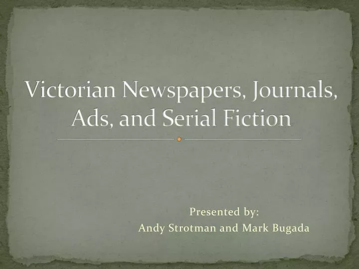 victorian newspapers journals ads and serial fiction