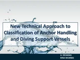 New Technical Approach to Classification of Anchor Handling and Diving Support Vessels