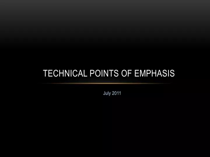 technical points of emphasis