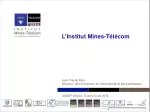 L’Institut Mines-Télécom - slide 1