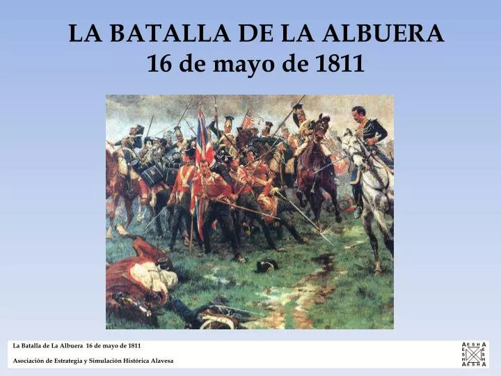 la batalla de la albuera 16 de mayo de 1811 asociaci n de estrategia y simulaci n hist rica alavesa