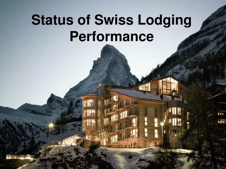 status of swiss lodging p erformance