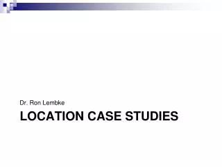 Location case studies