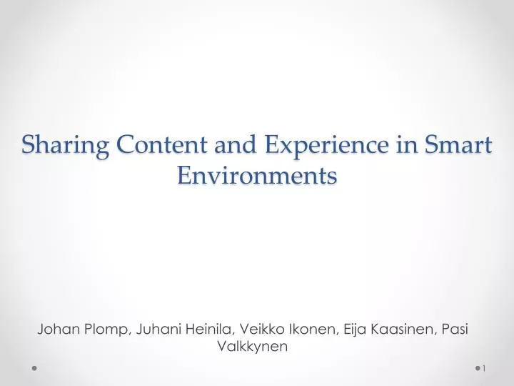 sharing content and experience in smart environments