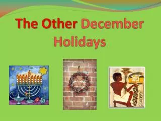 The Other December Holidays