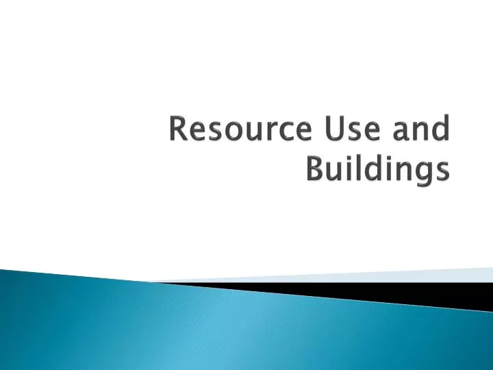 resource use and buildings