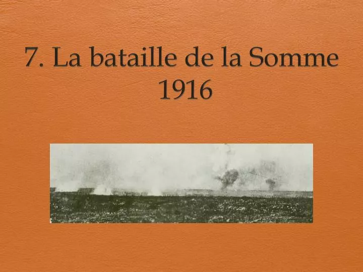 7 la bataille de la somme 1916