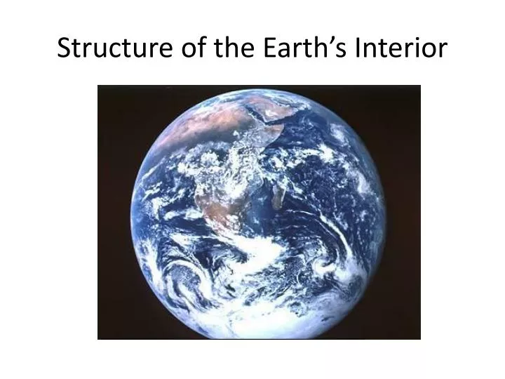 structure of the earth s interior