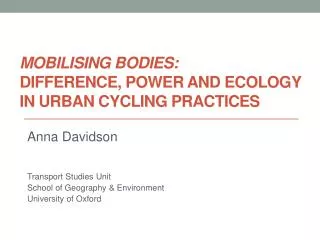 Mobilising bodies: difference , power and ecology in urban cycling practices