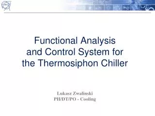 Functional Analysis and Control System for the Thermosiphon Chiller