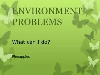 ENVIRONMENT PROBLEMS