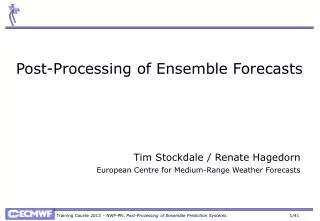 Post-Processing of Ensemble Forecasts