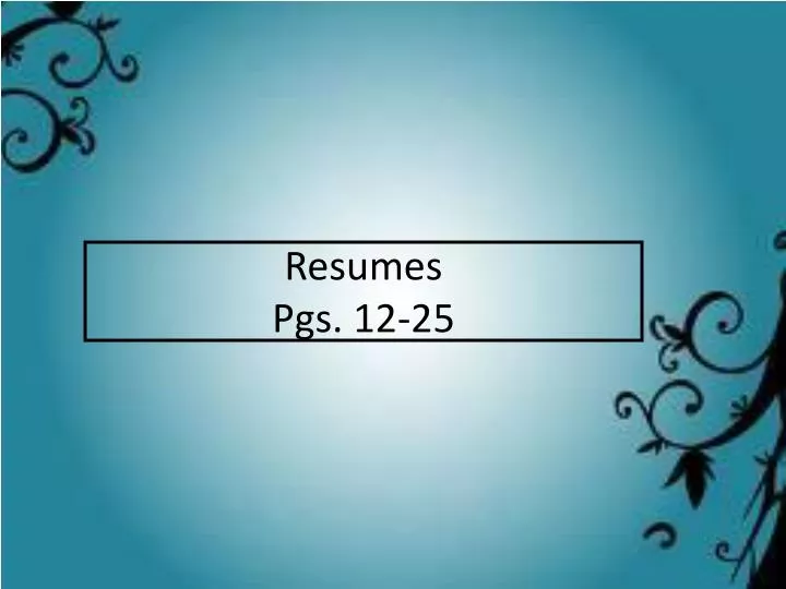 resumes pgs 12 25