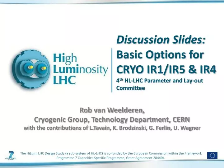 discussion slides basic options for cryo ir1 ir5 ir4 4 th hl lhc parameter and lay out committee