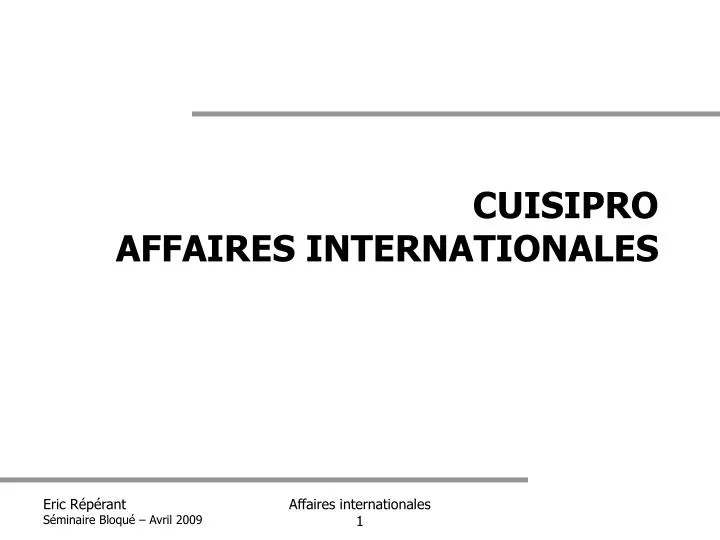 cuisipro affaires internationales